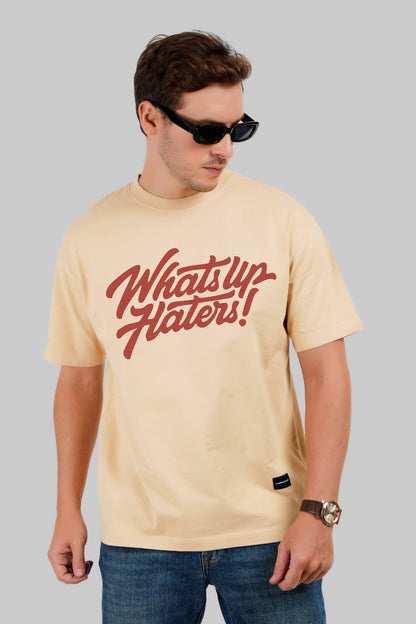 What's Up Haters Beige Oversized Fit T-Shirt Men